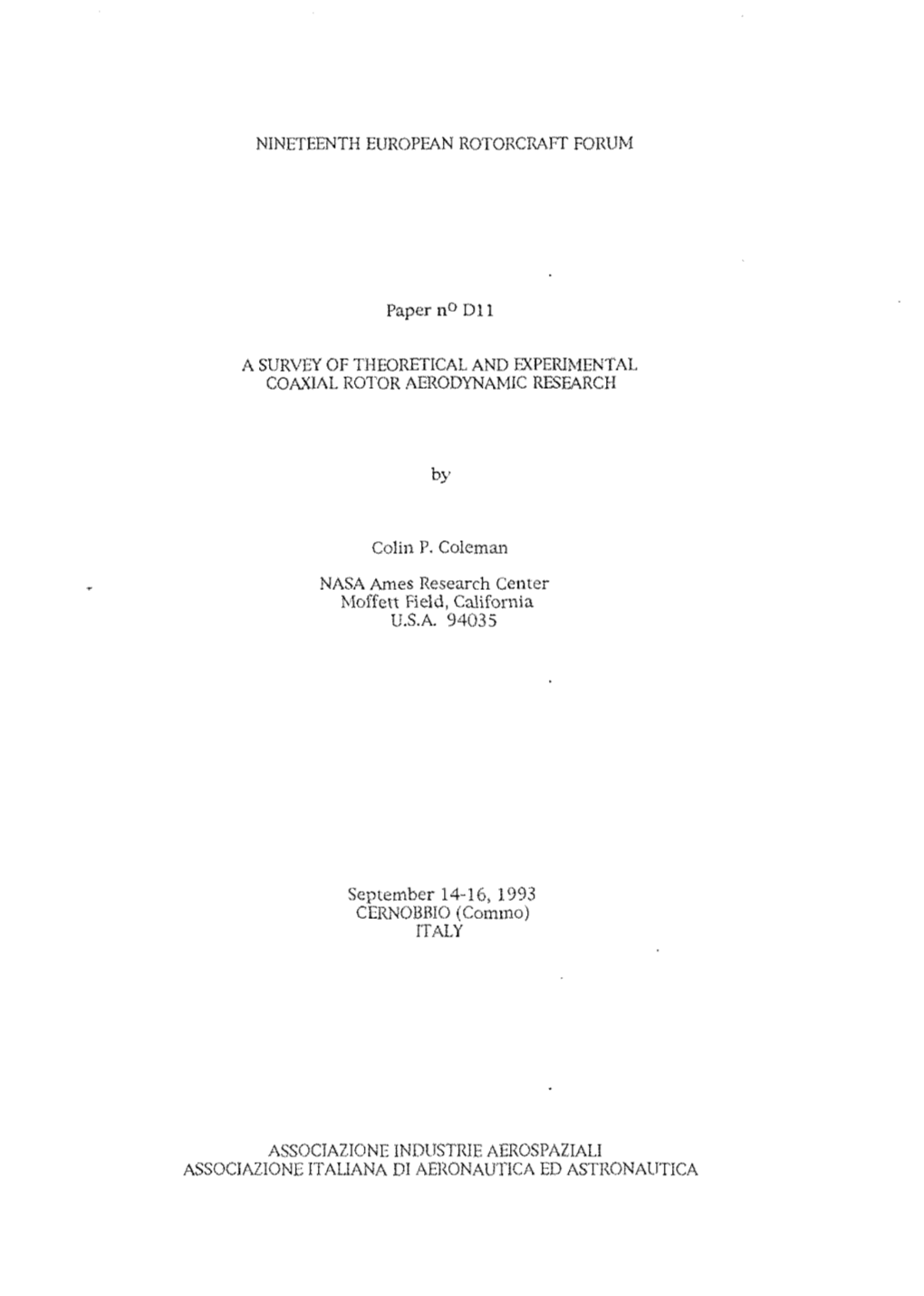 NINETEENTH EUROPEAN ROTORCRAFT FORUM Paper No Dll a SURVEY of THEORETICAL and EXPERIMENTAL COAXIAL ROTOR AERODYNAMIC RESF..A.RCH