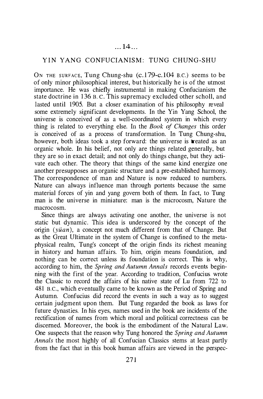 Tung Chung-Shu Seems to Be of Only Minor Philosophical Interest, but Historically He Is of the Utmost Importance