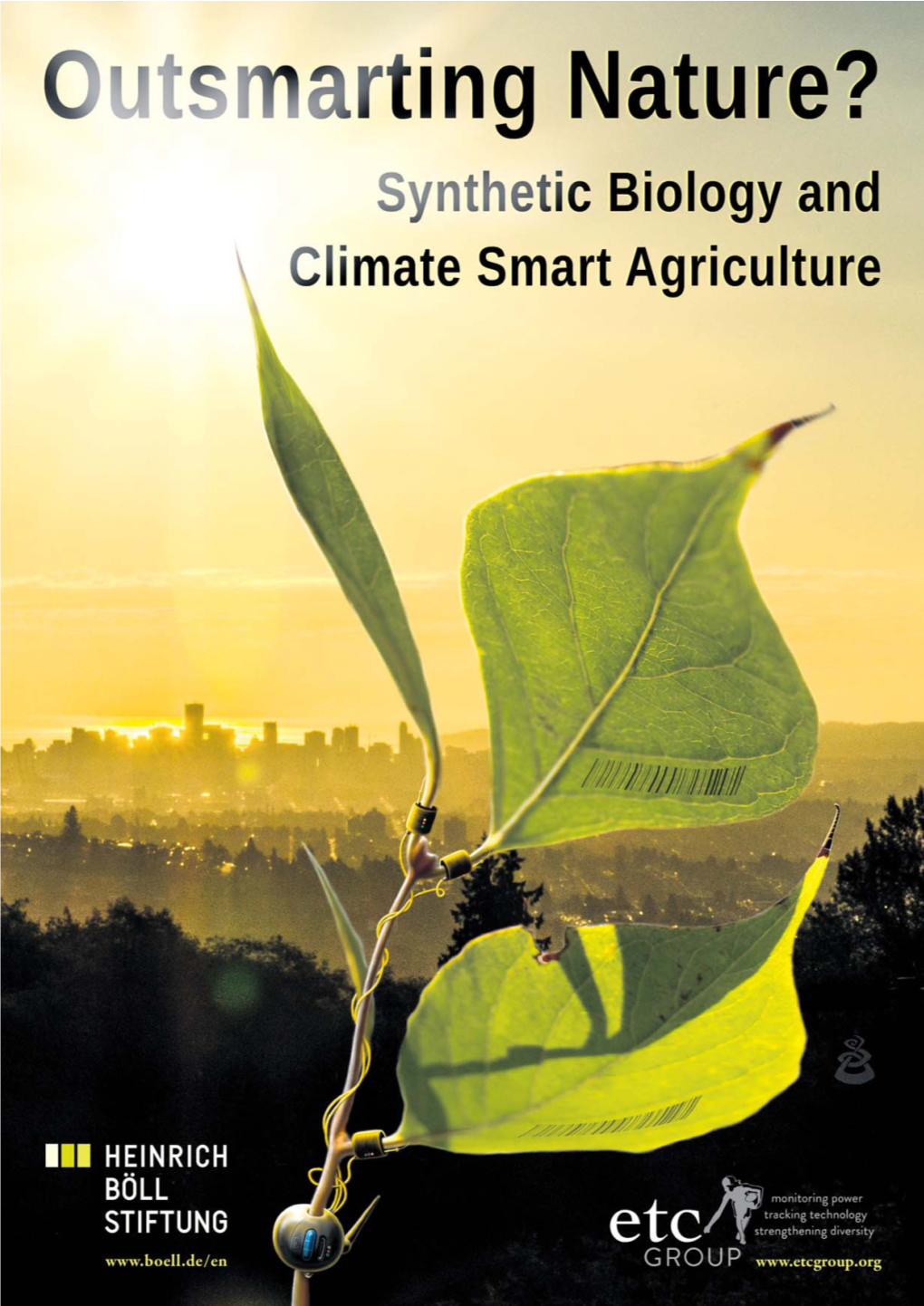 Synthetic Biology World­Wide Network with Currently and ‘Climate Smart’ Agriculture 32 International Offices