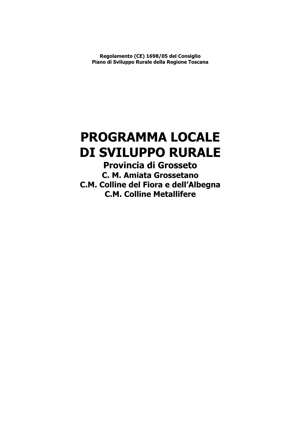 PROGRAMMA LOCALE DI SVILUPPO RURALE Provincia Di Grosseto C