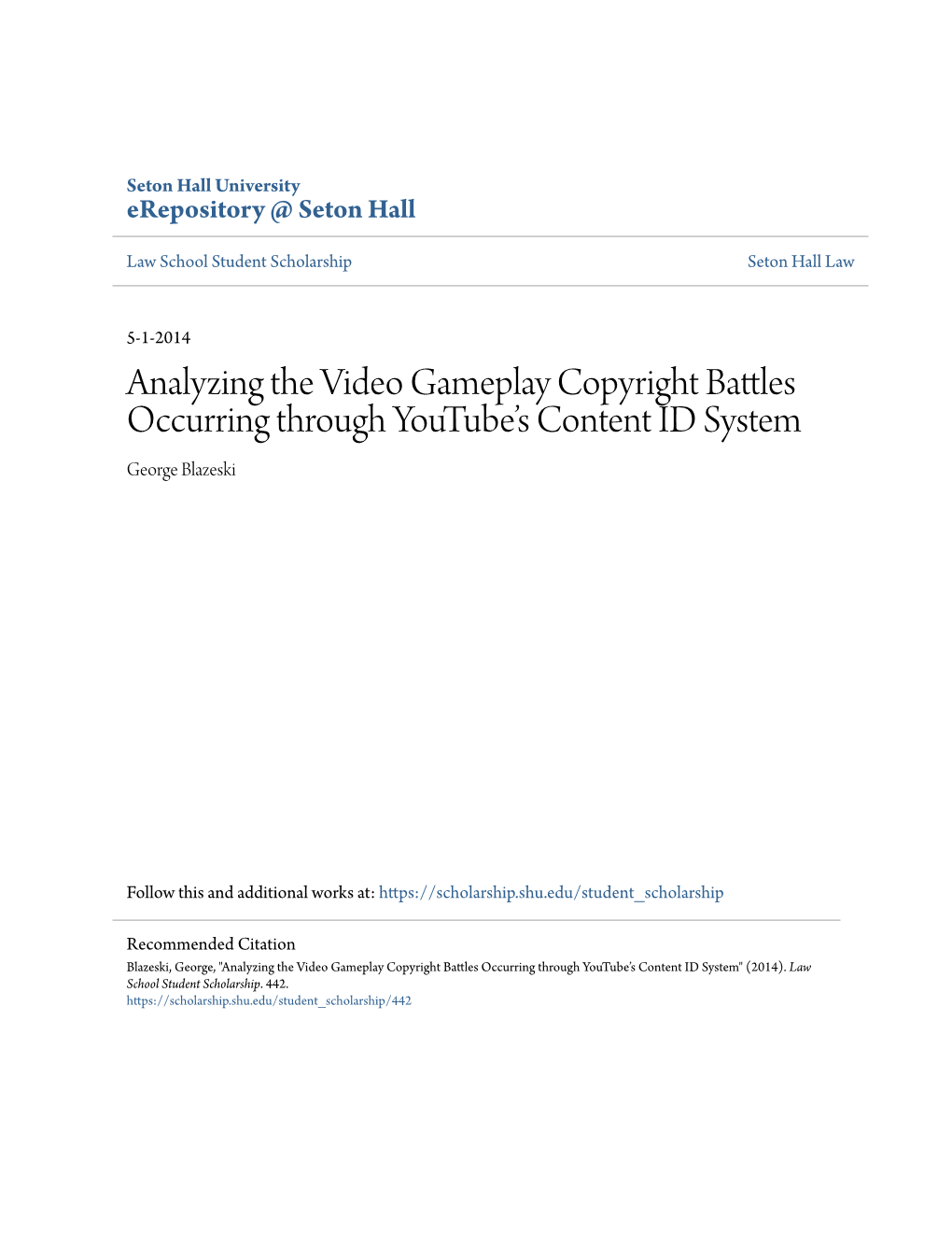 Analyzing the Video Gameplay Copyright Battles Occurring Through Youtubeâ•Žs Content ID System