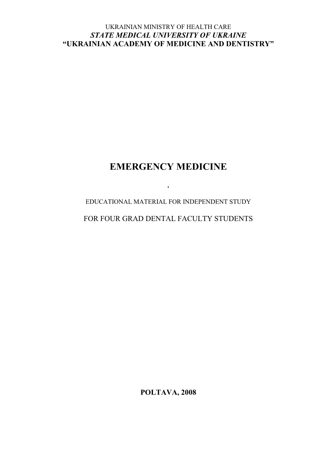 Ukrainian Ministry of Health Care State Medical University of Ukraine “Ukrainian Academy of Medicine and Dentistry”