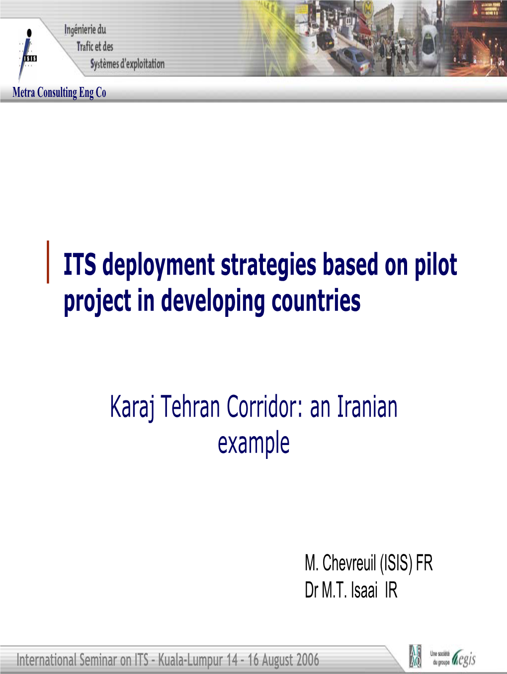 | ITS Deployment Strategies Based on Pilot Project in Developing Countries