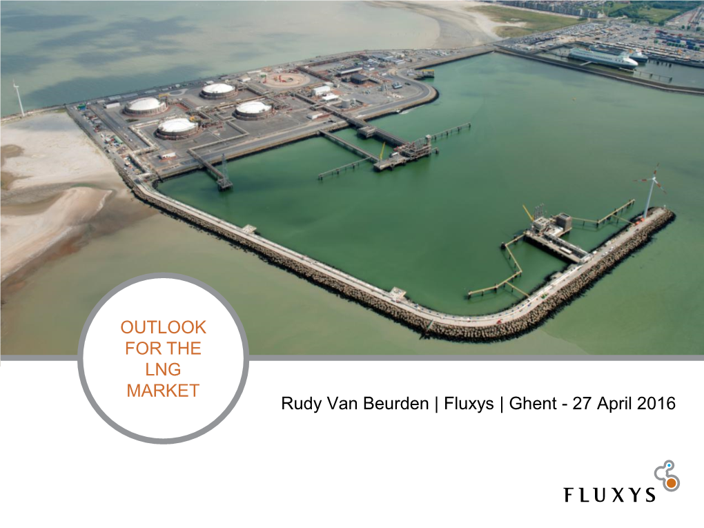 Fluxys | Ghent - 27 April 2016 PRODUCTION of NATURAL GAS: ABUNDANT & GEOGRAPHICALLY WELL-SPREAD RESOURCE BASE
