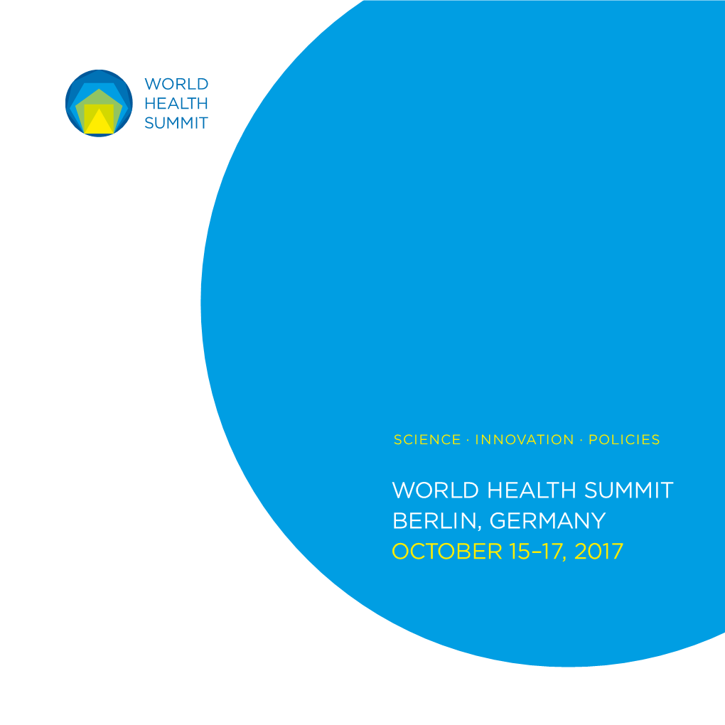 World Health Summit B ERLIN, GERMANY O CTOBER 15–17, 2017 VENUE