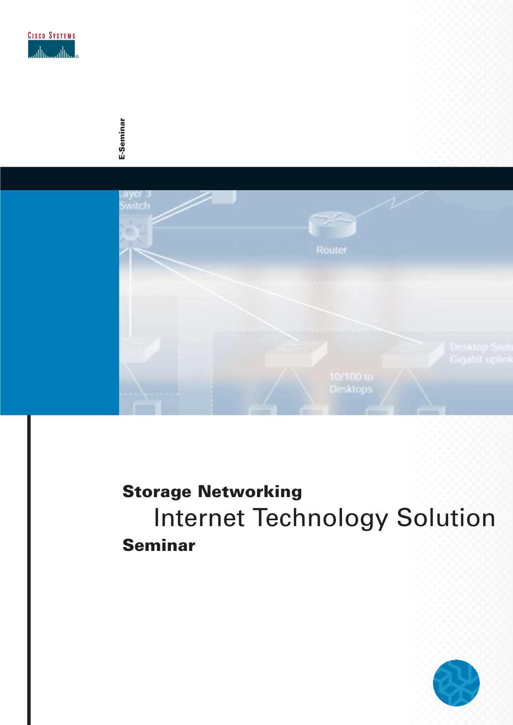 Internet Technology Solution Storage Networking Internet Technology Solution Seminar