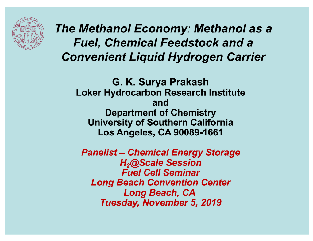 The Methanol Economy: Methanol As a Fuel, Chemical Feedstock and a Convenient Liquid Hydrogen Carrier