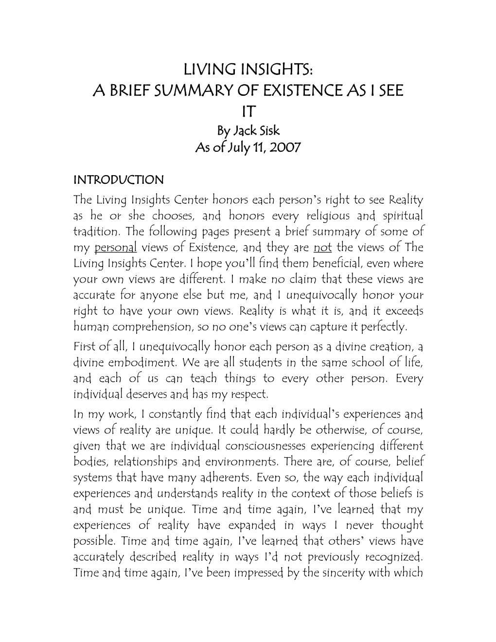 Living Insights Center Honors Each Person’S Right to See Reality As He Or She Chooses, and Honors Every Religious and Spiritual Tradition