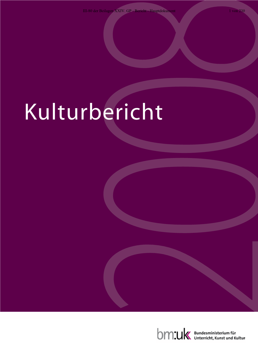 Kulturbericht 2008 Kulturbericht III-80 Derbeilagenxxiv.GP-Berichthauptdokument