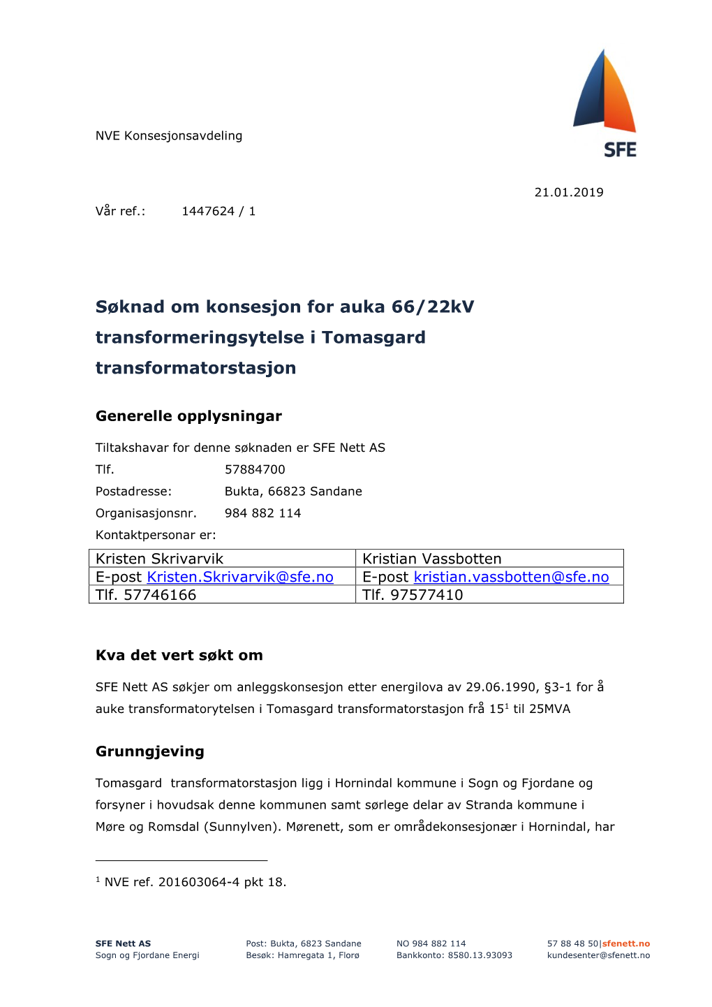 Søknad Om Konsesjon for Auka 66/22Kv Transformeringsytelse I Tomasgard Transformatorstasjon