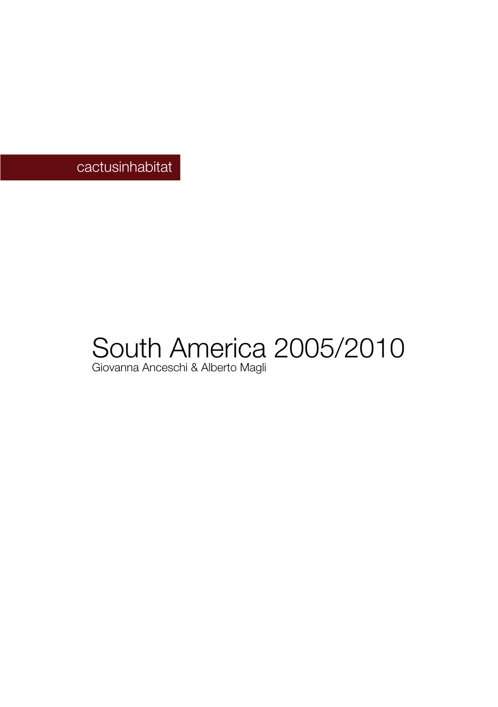 South America 2005/2010 Giovanna Anceschi & Alberto Magli