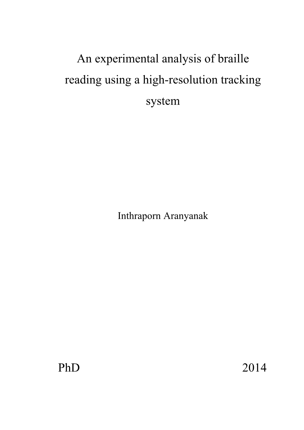 An Experimental Analysis of Braille Reading Using a High-Resolution Tracking System