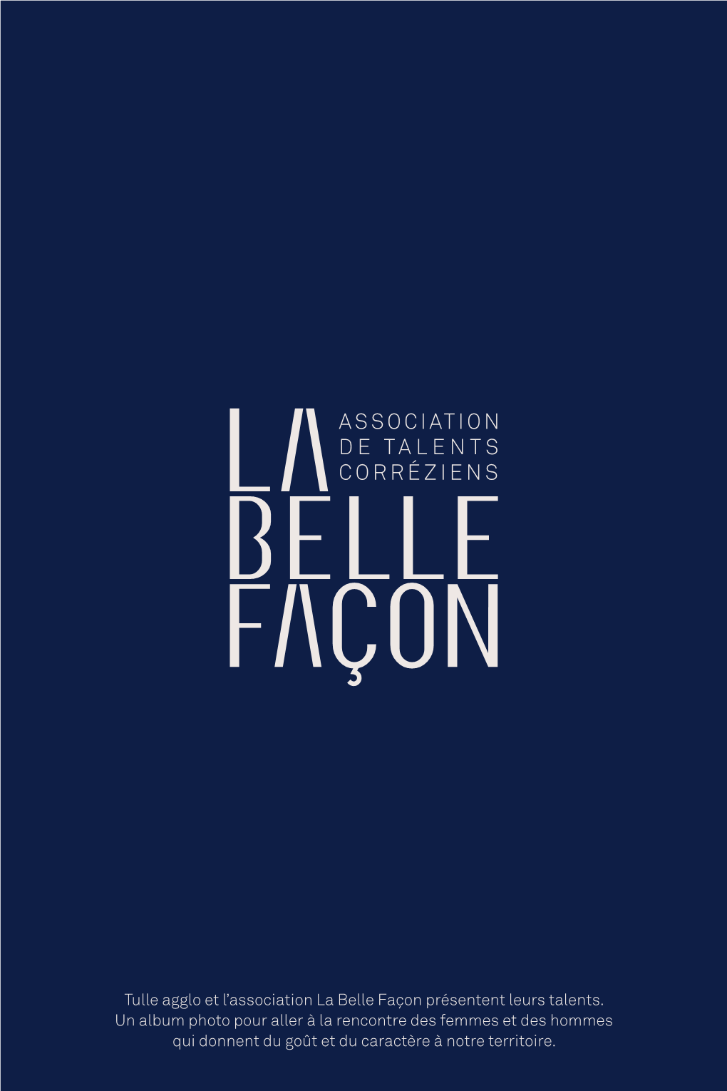 Tulle Agglo Et L'association La Belle Façon Présentent Leurs Talents. Un