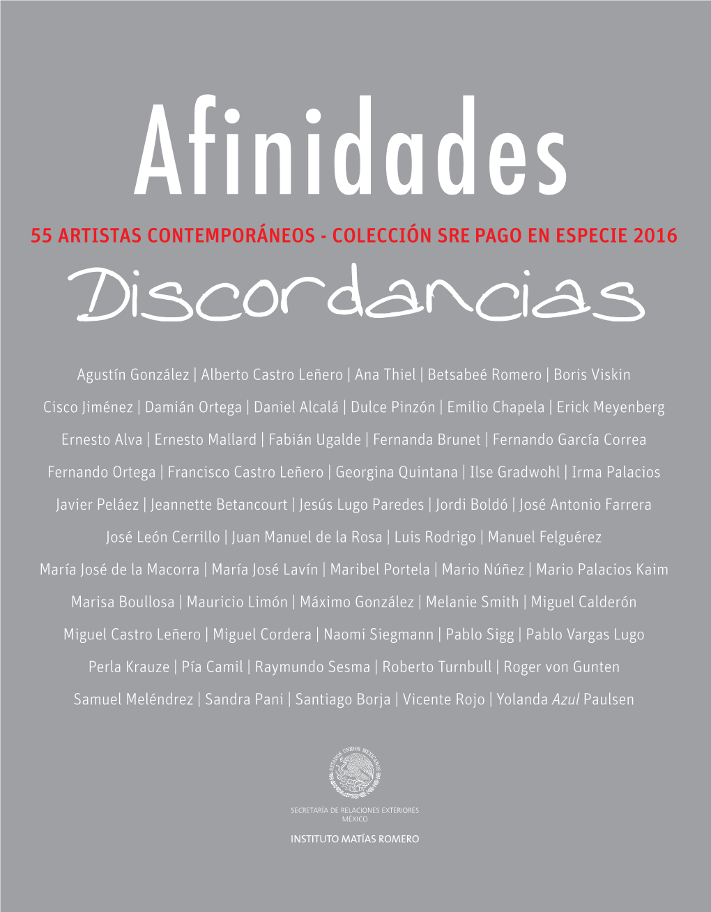 Afinidades Y Discordancias, Colección SRE De Pago En Especie 2016