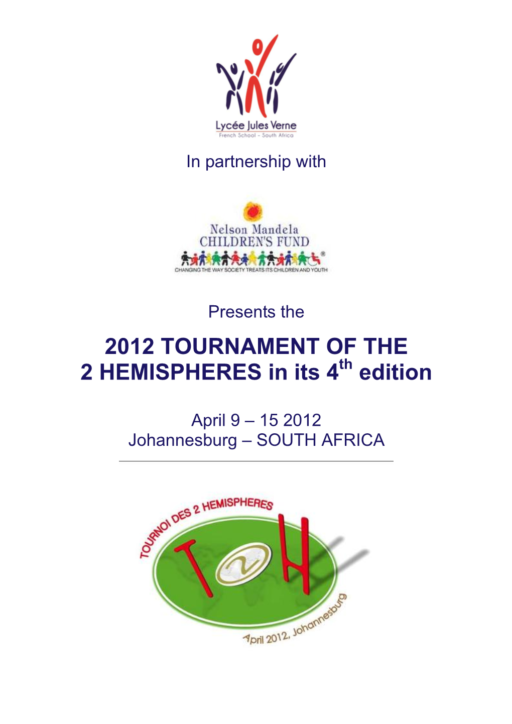 2012 TOURNAMENT of the 2 HEMISPHERES in Its 4 Edition
