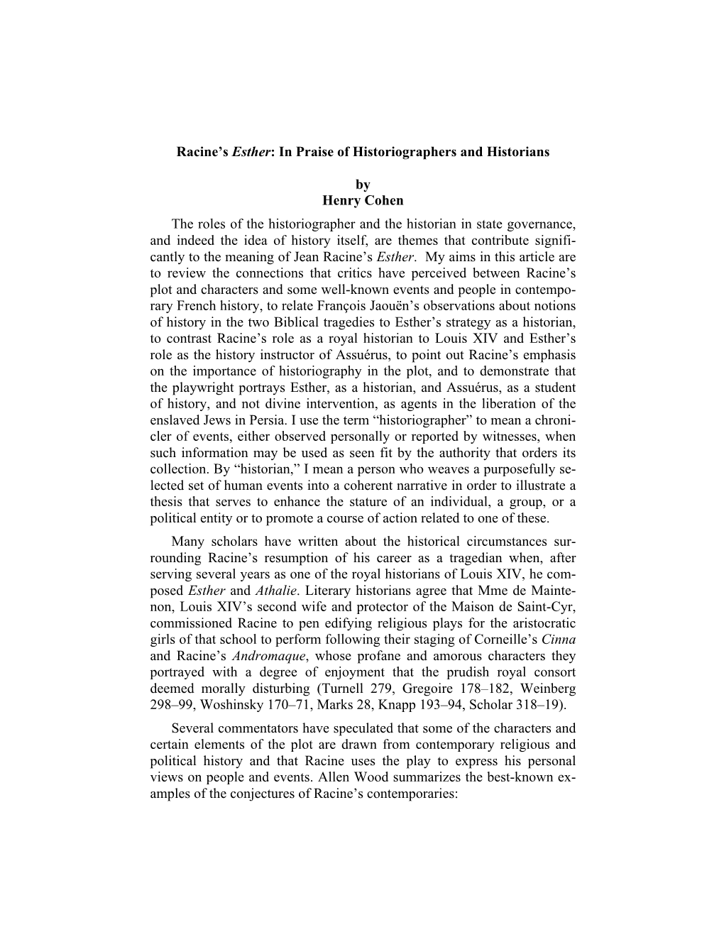 Racine's Esther: in Praise of Historiographers and Historians by Henry Cohen the Roles of the Historiographer and the Historia