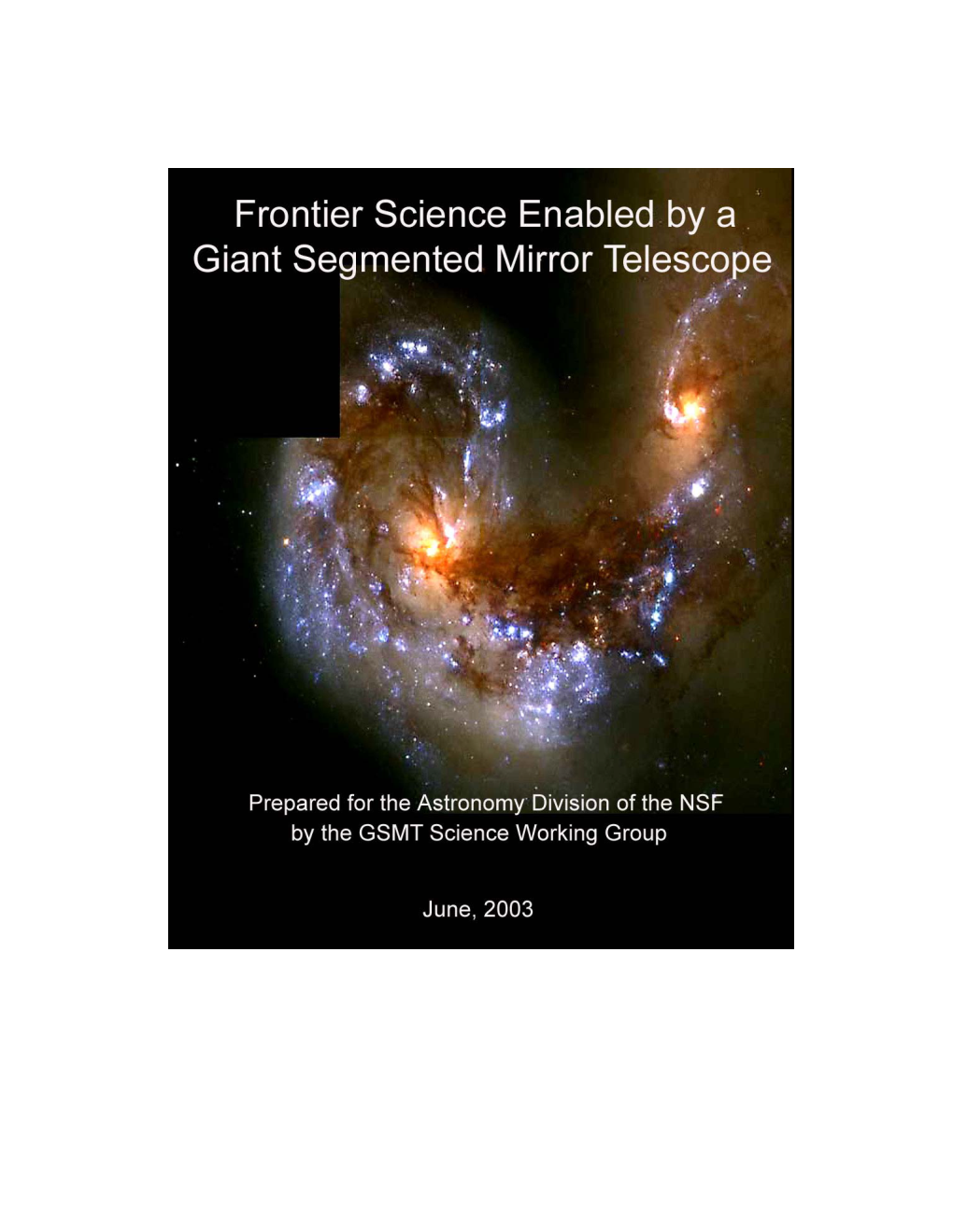 Frontier Science Enabled by a Giant Segmented Mirror Telescope (Gsmt)