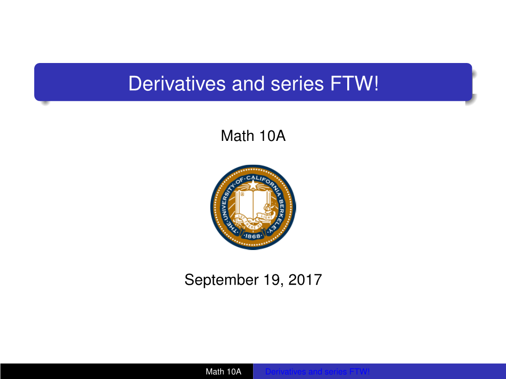 Derivatives and Series FTW!