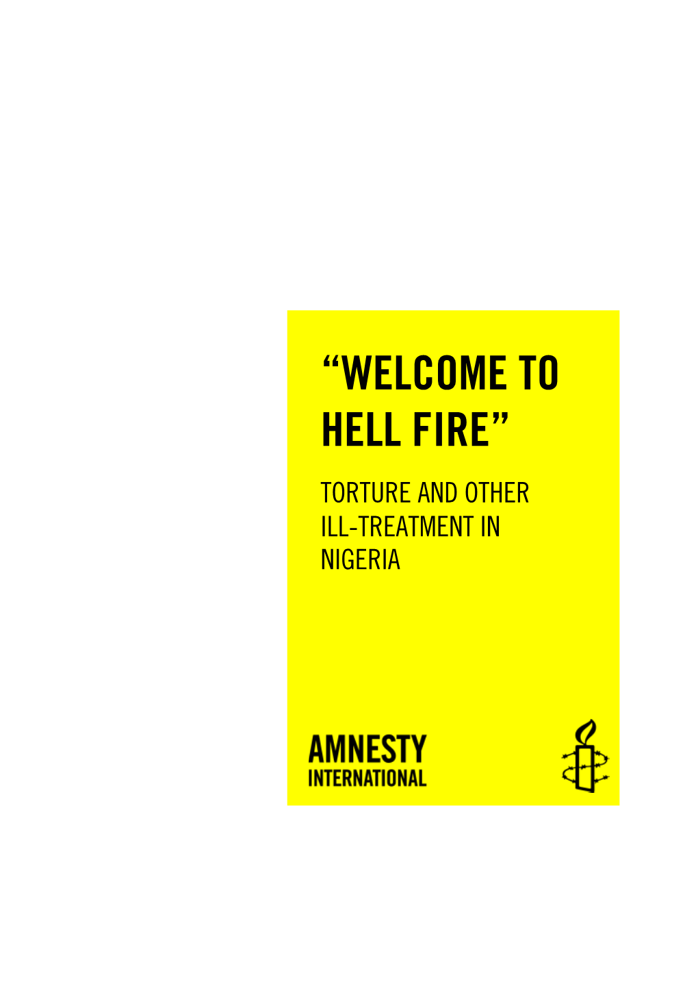 HELL FIRE” TORTURE and OTHER ILL-TREATMENT in NIGERIA Amnesty International Publications