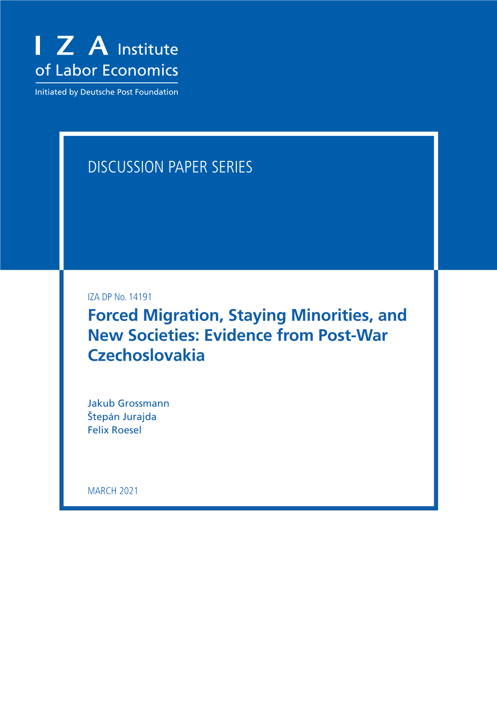 Forced Migration, Staying Minorities, and New Societies: Evidence from Post-War Czechoslovakia