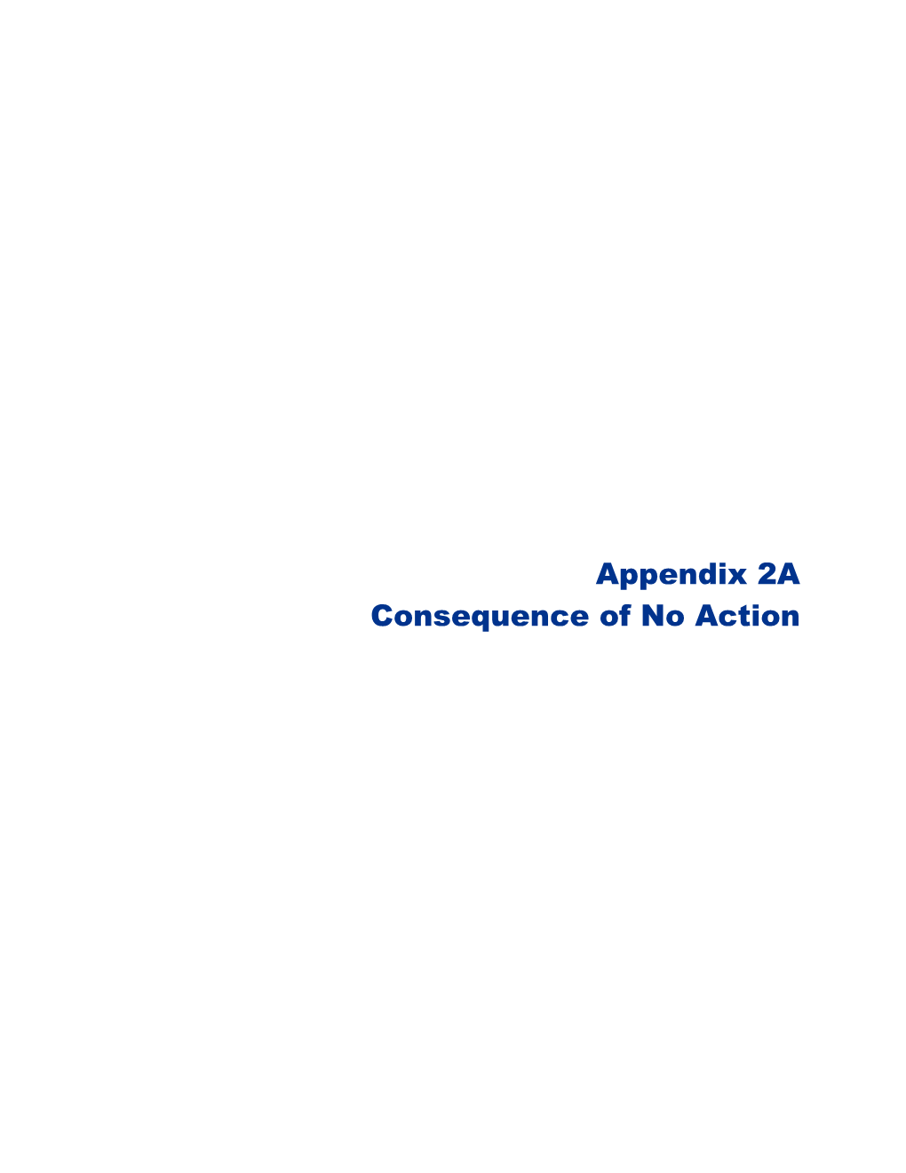 Appendix 2A Consequence of No Action Final Technical