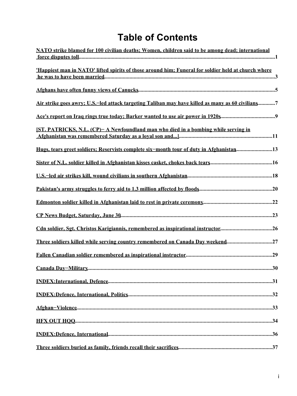 Table of Contents NATO Strike Blamed for 100 Civilian Deaths; Women, Children Said to Be Among Dead; International Force Disputes Toll