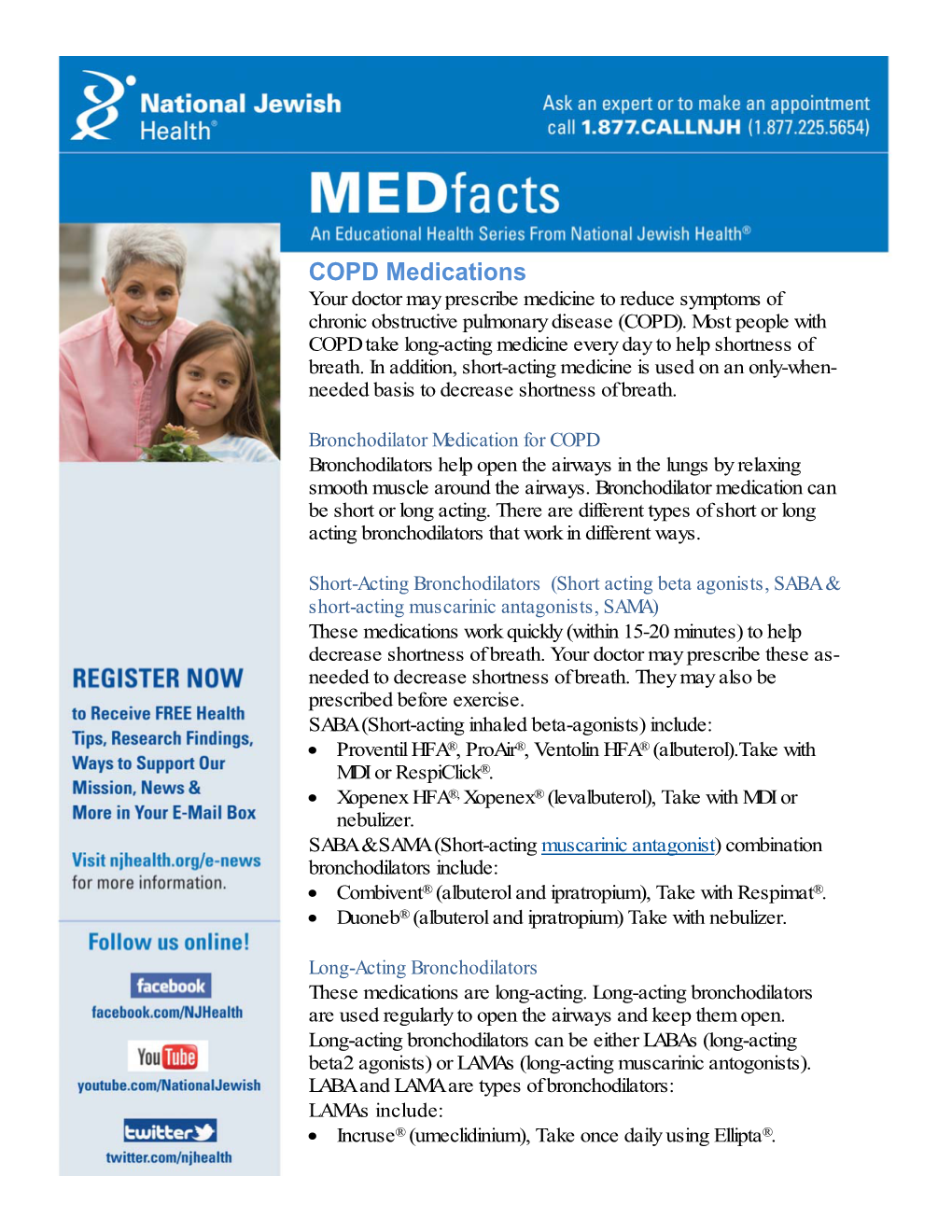 COPD Medications Your Doctor May Prescribe Medicine to Reduce Symptoms of Chronic Obstructive Pulmonary Disease (COPD)