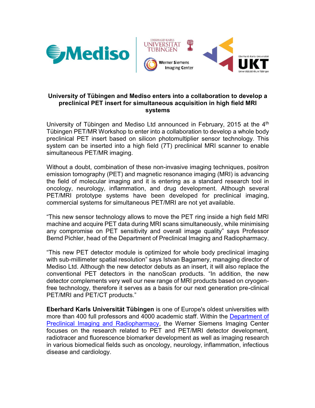 University of Tübingen and Mediso Enters Into a Collaboration to Develop a Preclinical PET Insert for Simultaneous Acquisition in High Field MRI Systems