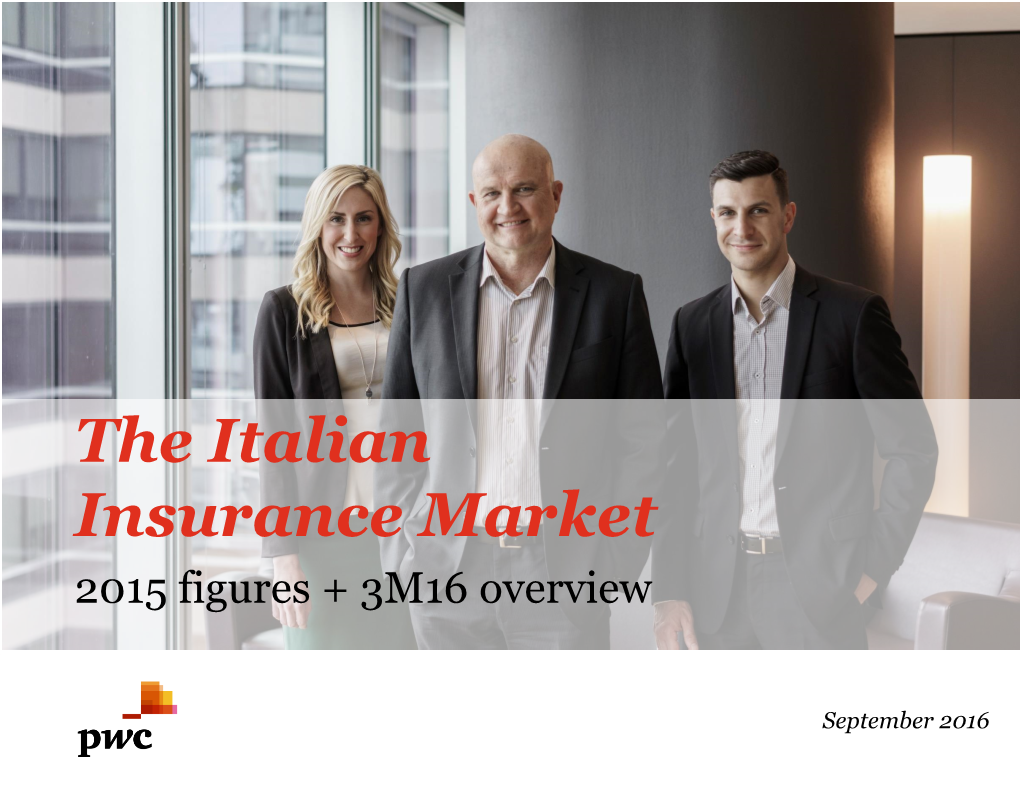 The Italian Insurance Market 2015 Figures + 3M16 Overview