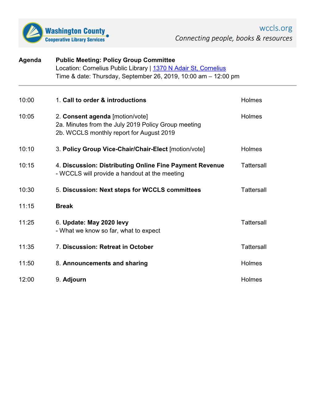 Agenda Public Meeting: Policy Group Committee Location