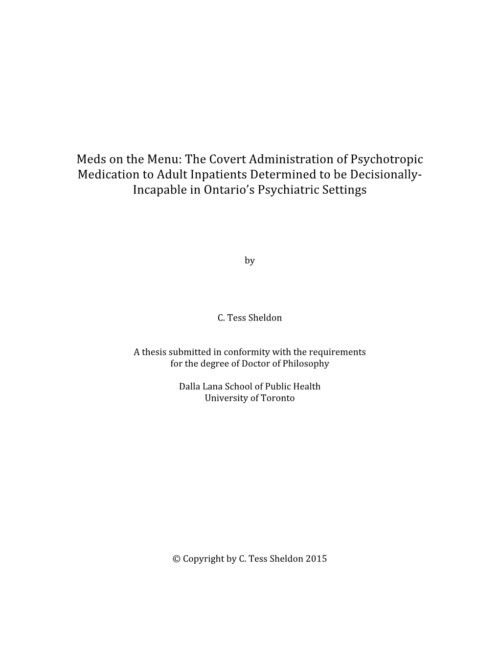 The Covert Administration of Psychotropic Medication to Adult Inpatients Determined to Be Decisionally- Incapable in Ontario’S Psychiatric Settings