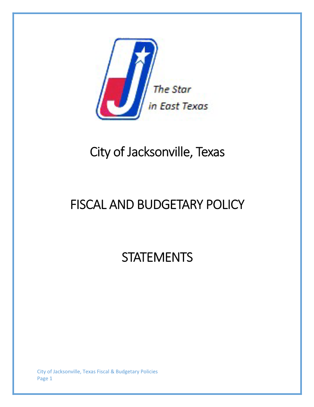 City of Jacksonville, Texas FISCAL and BUDGETARY POLICY