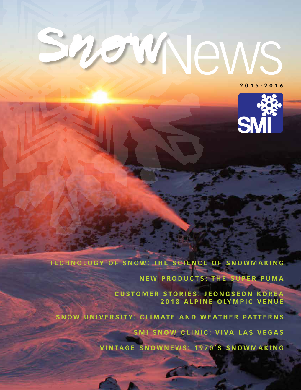 THE SCIENCE of Snowmaking NEW Products