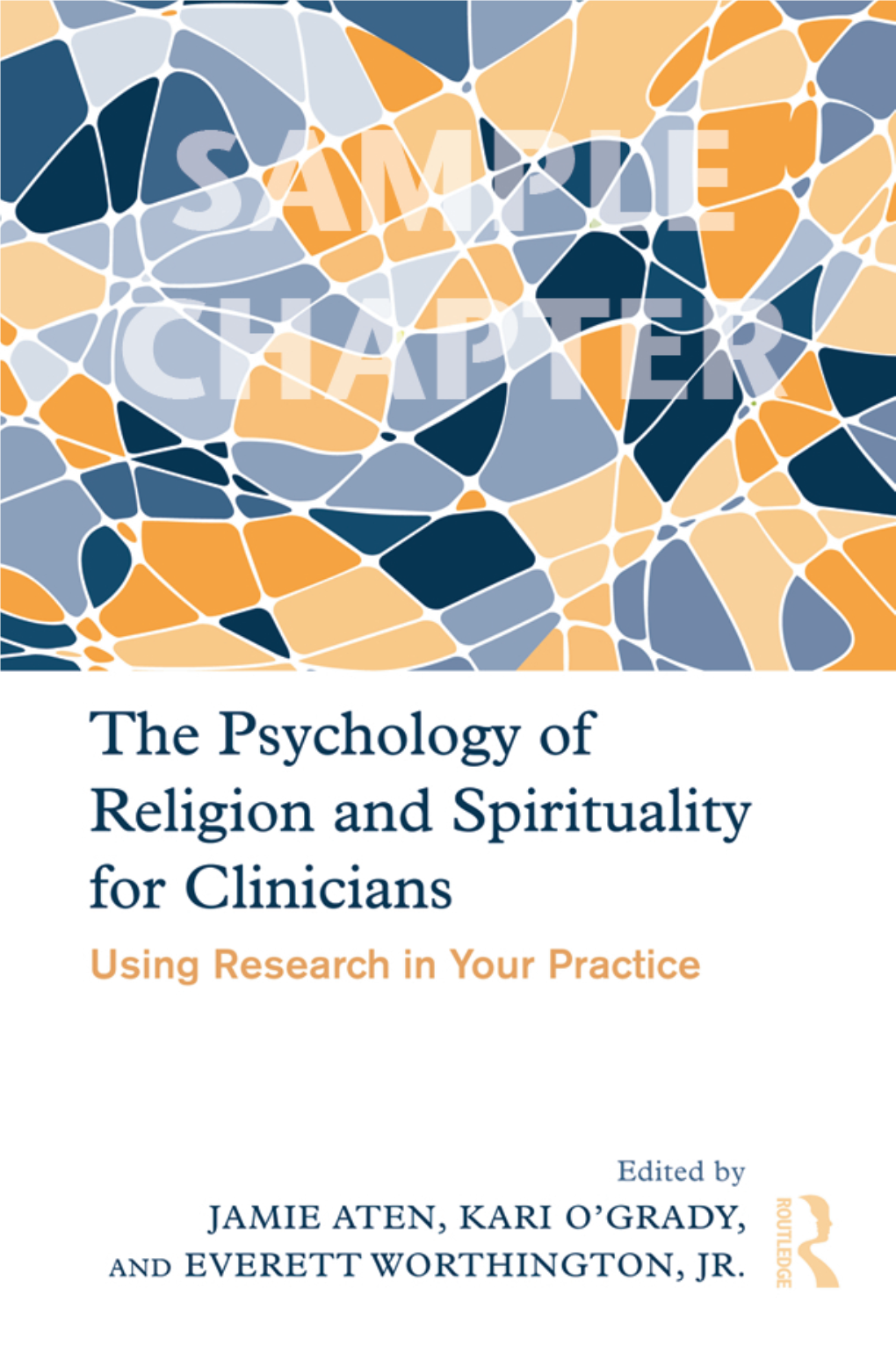 The Psychology of Religion and Spirituality for Clinicians Using Research in Your Practice