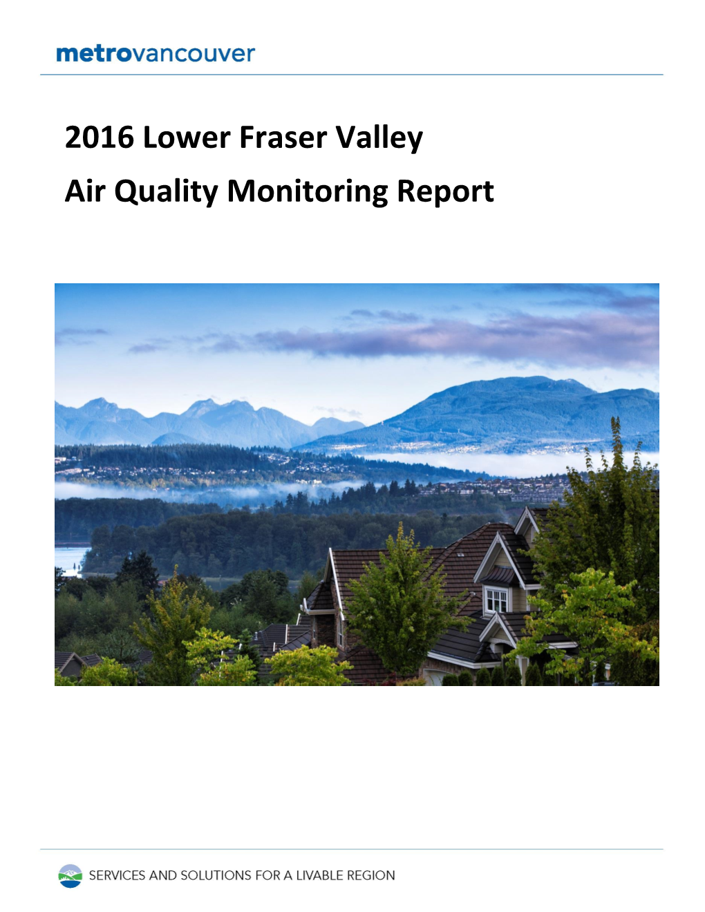 2016 Lower Fraser Valley Air Quality Monitoring Report