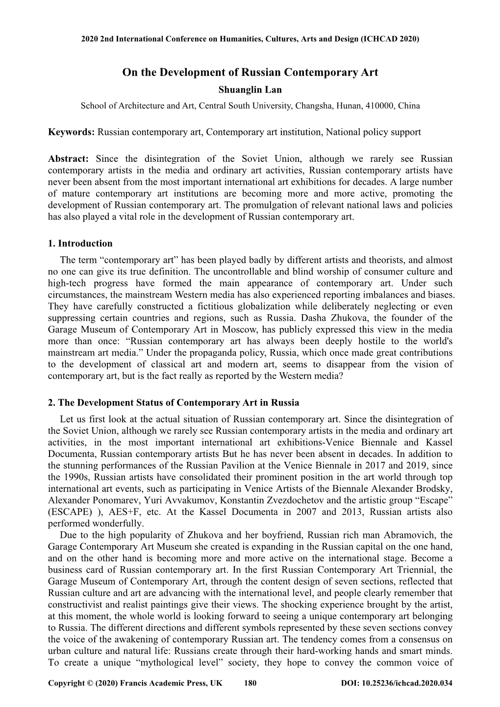 On the Development of Russian Contemporary Art Shuanglin Lan School of Architecture and Art, Central South University, Changsha, Hunan, 410000, China