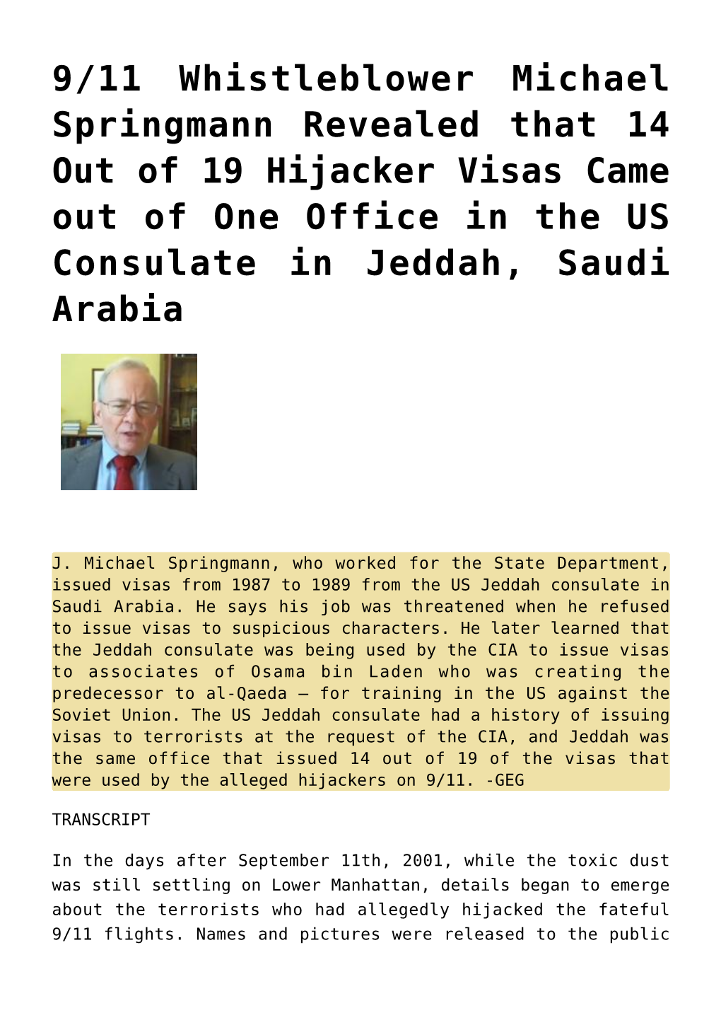 9/11 Whistleblower Michael Springmann Revealed That 14 out of 19 Hijacker Visas Came out of One Office in the US Consulate in Jeddah, Saudi Arabia