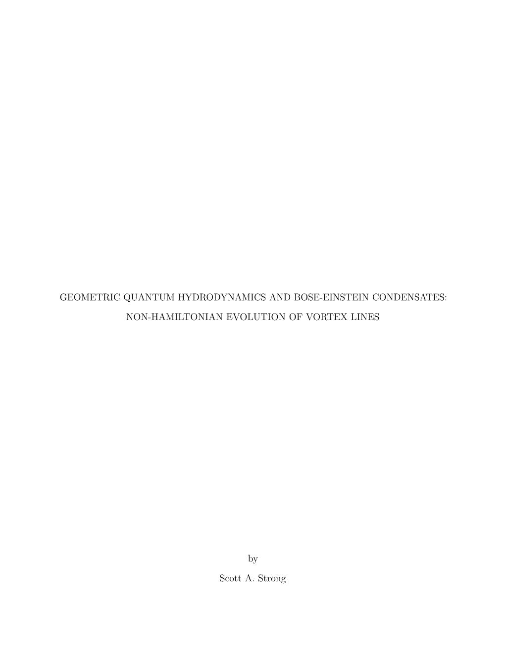 Geometric Quantum Hydrodynamics and Bose-Einstein Condensates: Non-Hamiltonian Evolution of Vortex Lines