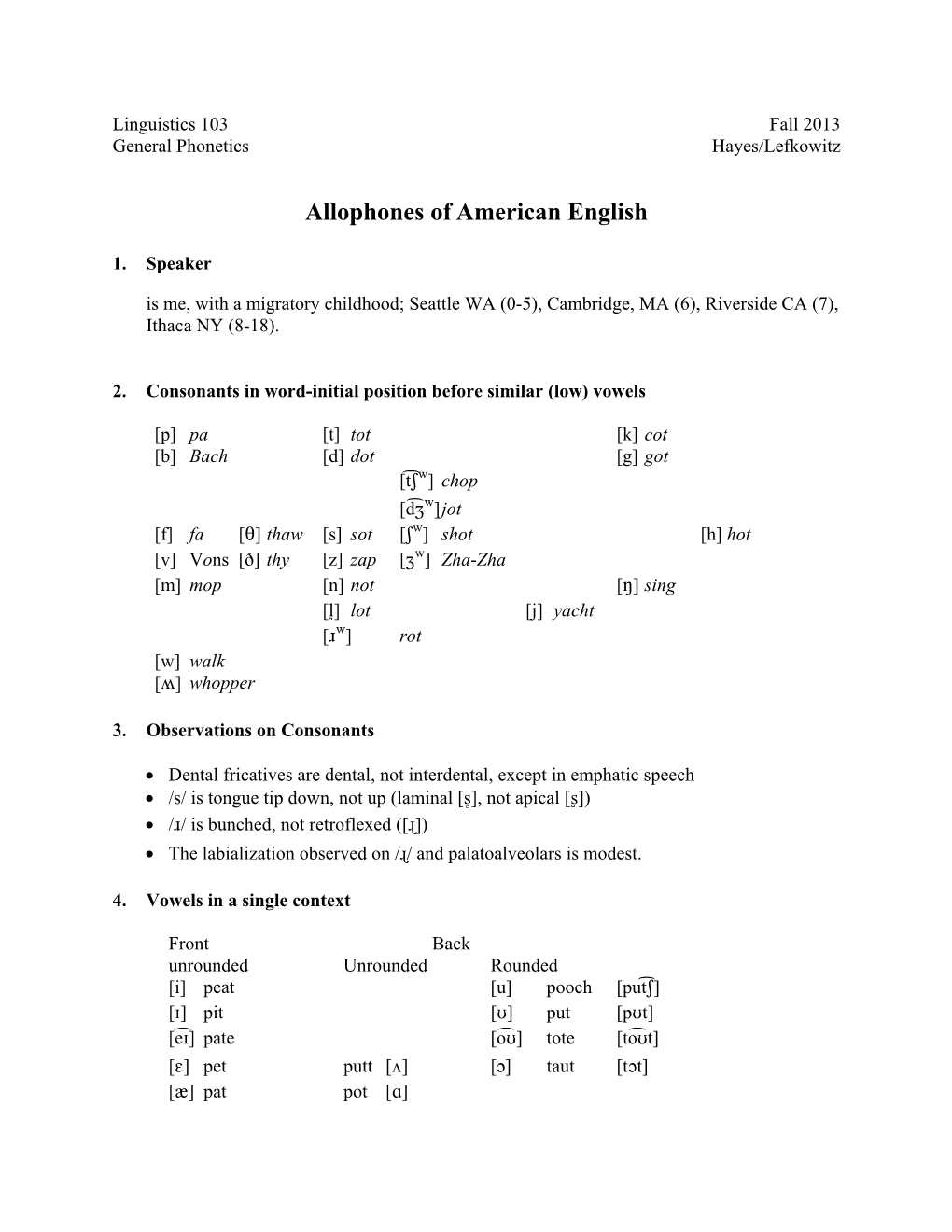 Linguistics 103 Fall 2013 General Phonetics Hayes/Lefkowitz