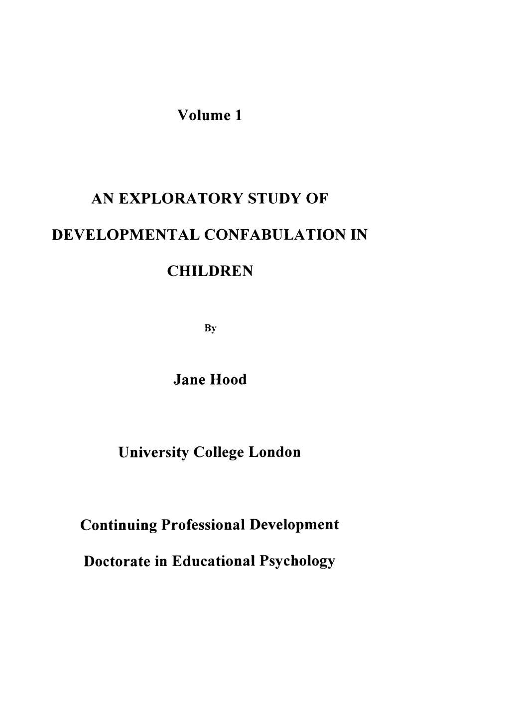 Volume 1 an EXPLORATORY STUDY of DEVELOPMENTAL