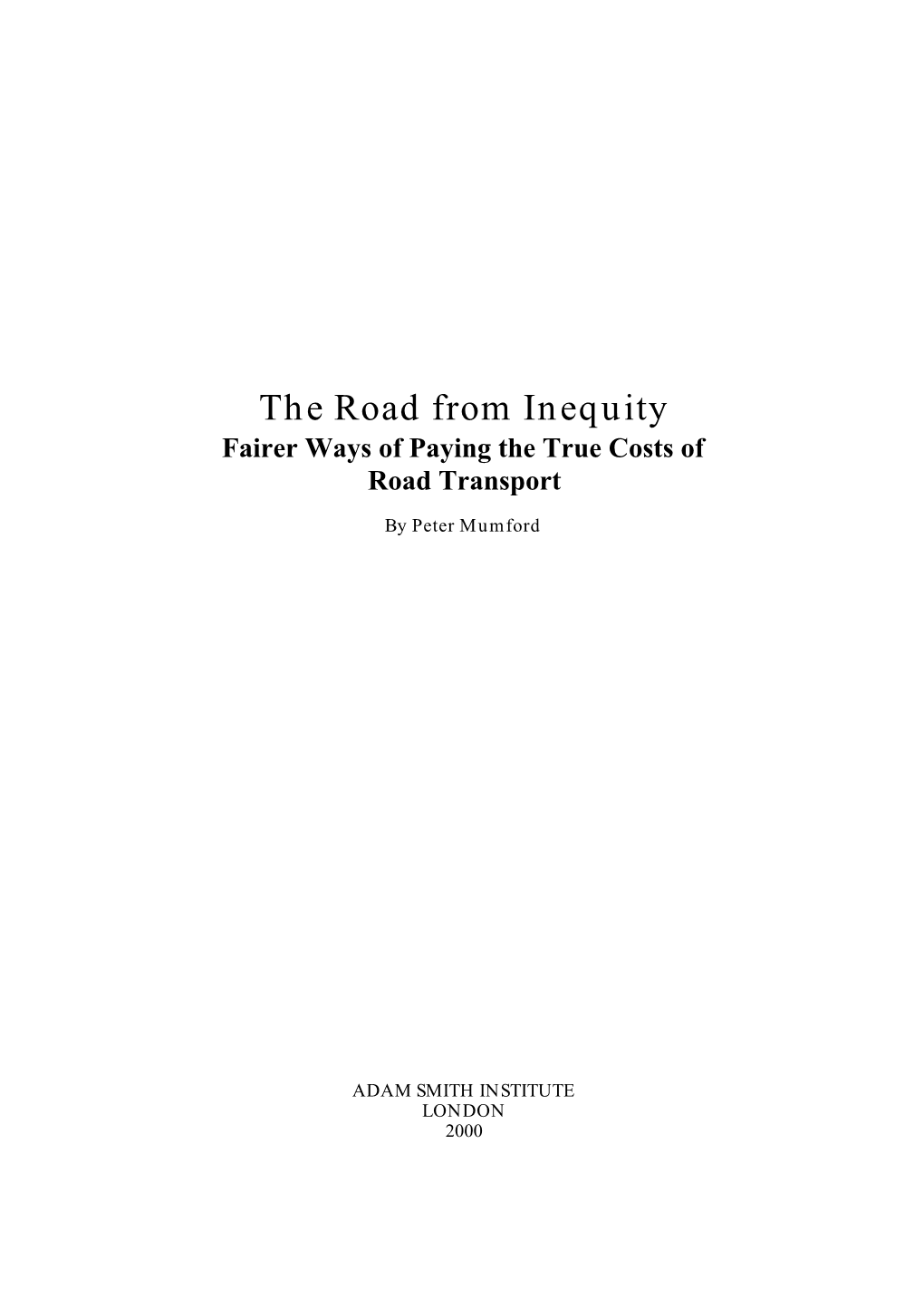The Road from Inequity Fairer Ways of Paying the True Costs of Road Transport