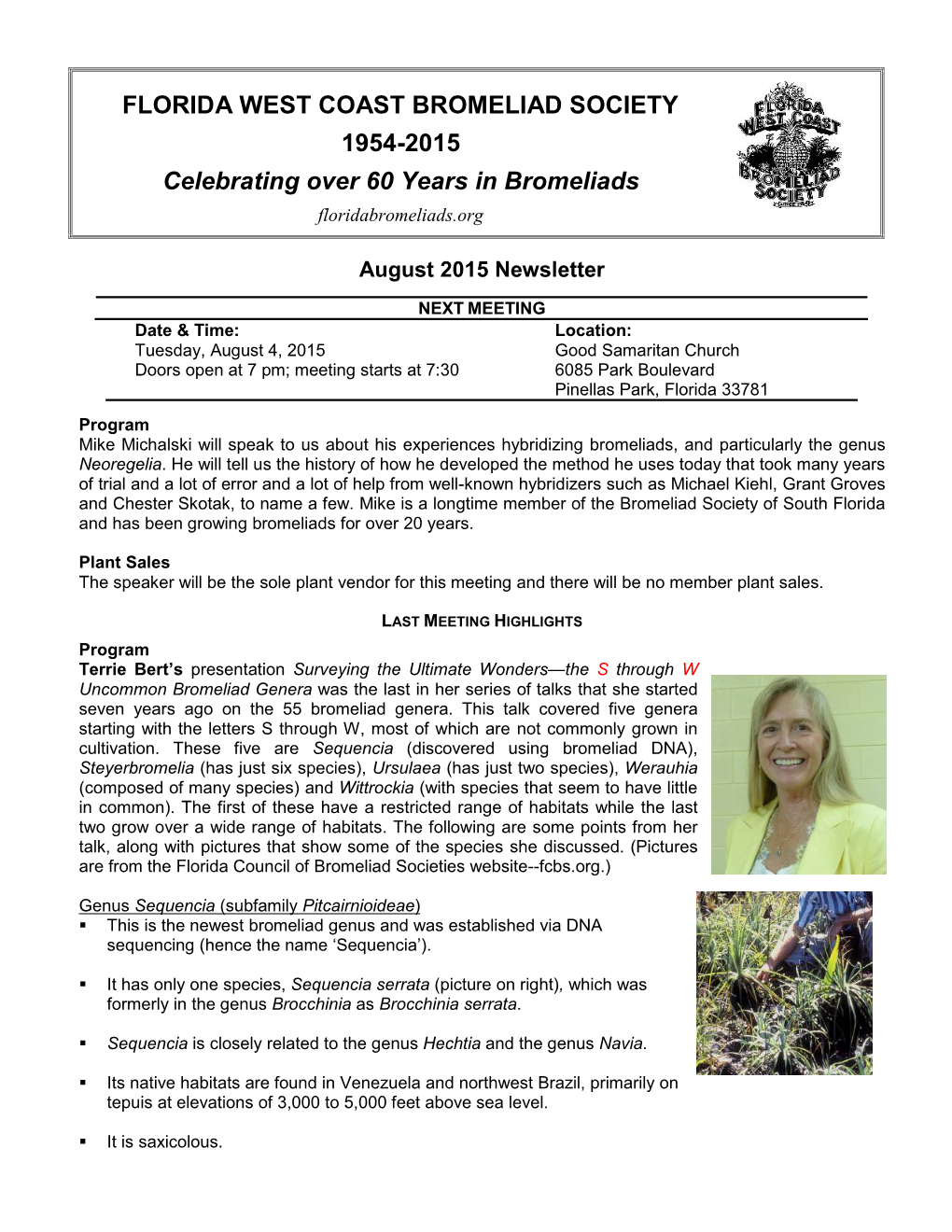 FLORIDA WEST COAST BROMELIAD SOCIETY 1954-2015 Celebrating Over 60 Years in Bromeliads Floridabromeliads.Org