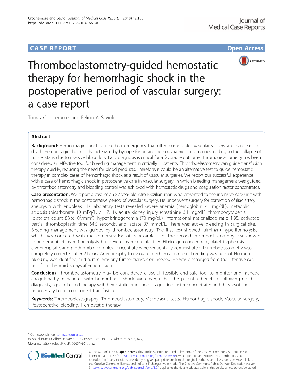 Thromboelastometry-Guided Hemostatic Therapy for Hemorrhagic Shock in the Postoperative Period of Vascular Surgery: a Case Report Tomaz Crochemore* and Felicio A