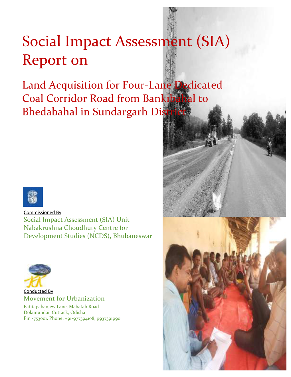 Social Impact Assessment (SIA) Report on Land Acquisition for Four-Lane Dedicated Coal Corridor Road from Bankibahal to Bhedabahal in Sundargarh District