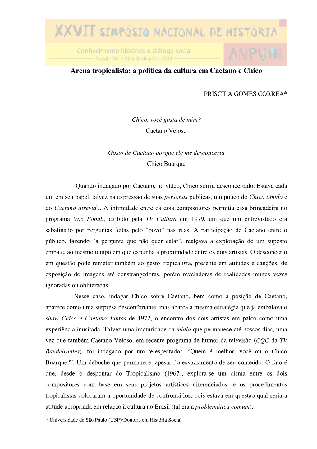 Arena Tropicalista: a Política Da Cultura Em Caetano E Chico