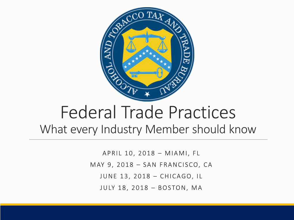 Federal Trade Practices: What Every Industry Member Should Know