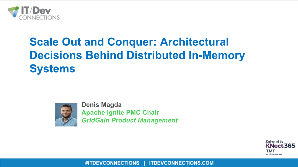Scale out and Conquer: Architectural Decisions Behind Distributed In-Memory Systems