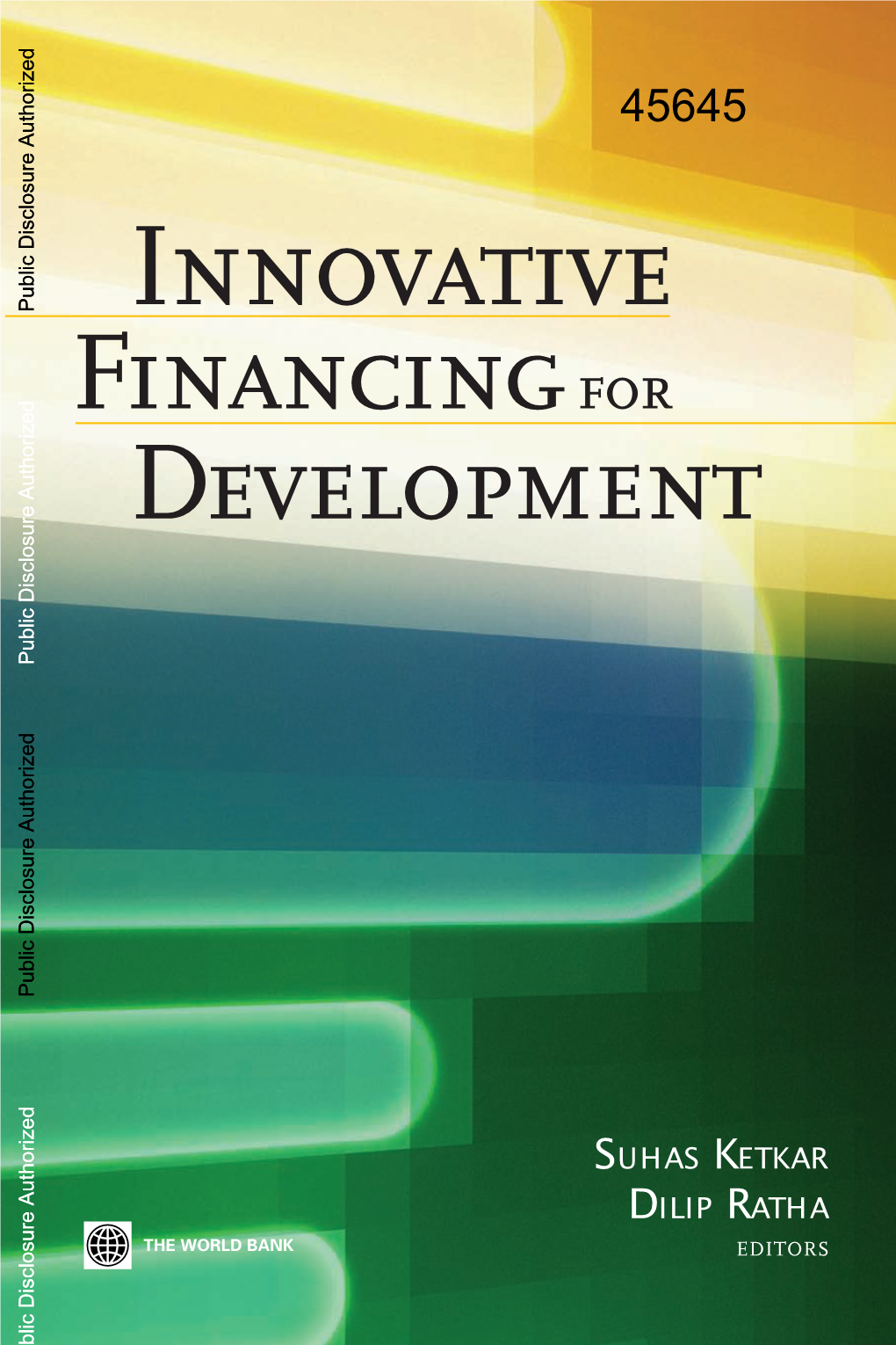 Innovative Financing for Development Public Disclosure Authorized Public Disclosure Authorized