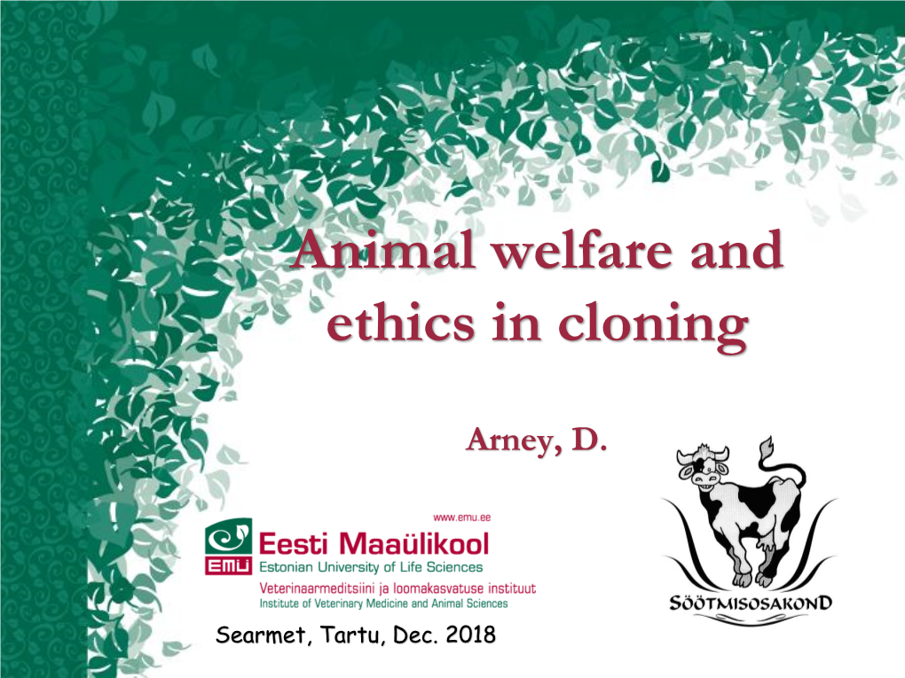 Animal Welfare and Ethics in Cloning Arney, D