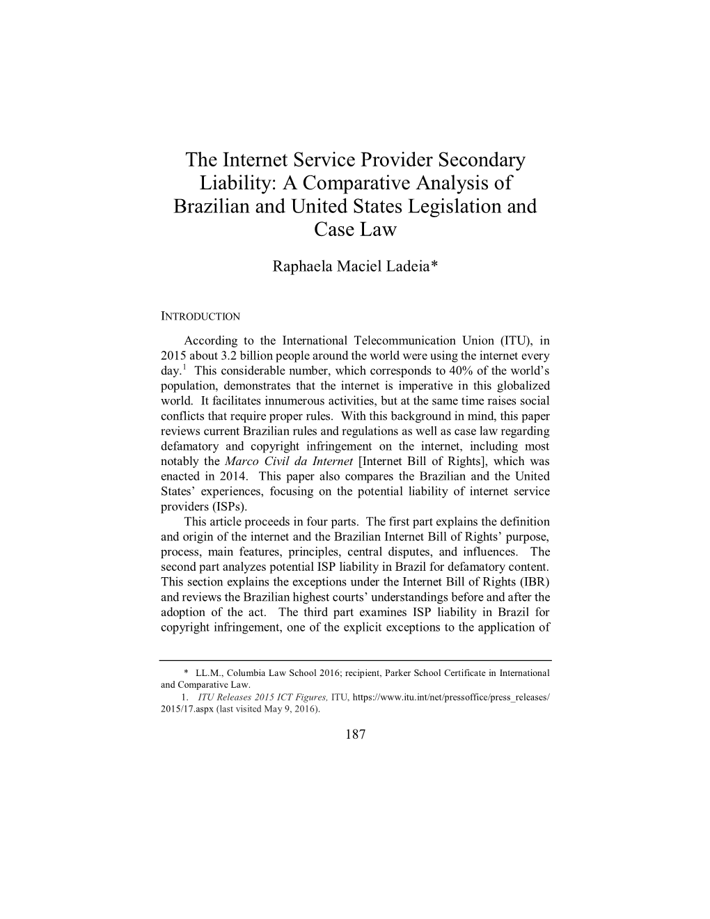 The Internet Service Provider Secondary Liability: a Comparative Analysis of Brazilian and United States Legislation and Case Law
